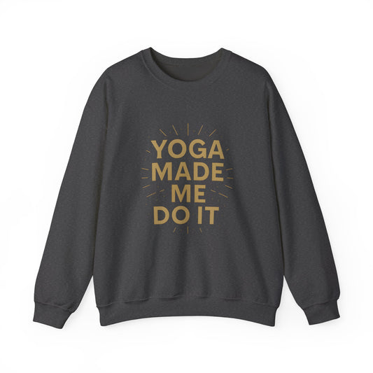"Yoga Made Me Do It"