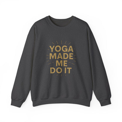 "Yoga Made Me Do It"