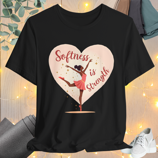 Softness is Strength Tee