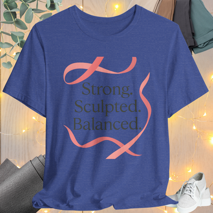 Ribbon Tee “Strong. Sculpted. Balanced.”