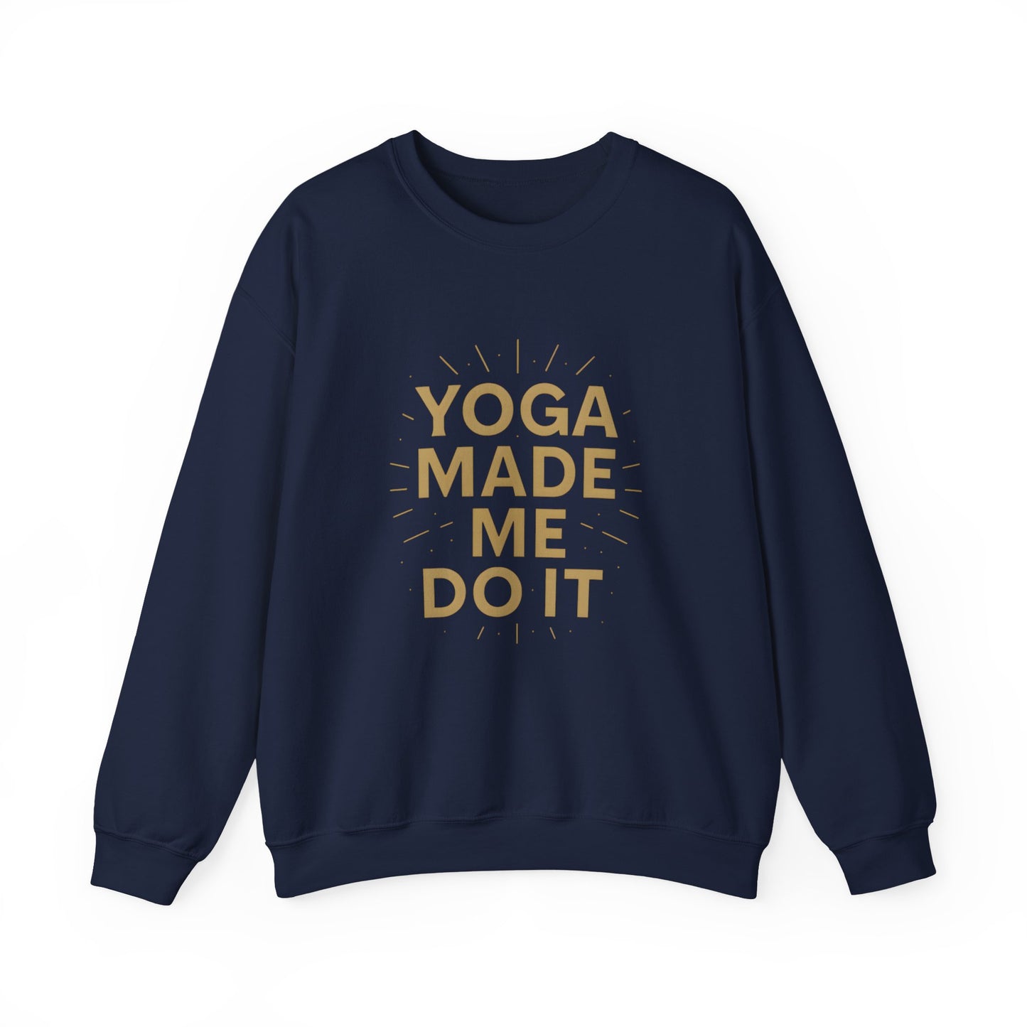 "Yoga Made Me Do It"