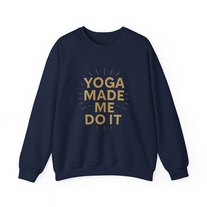 "Yoga Made Me Do It"