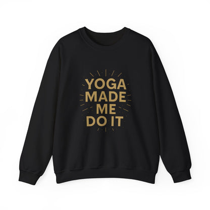 "Yoga Made Me Do It"