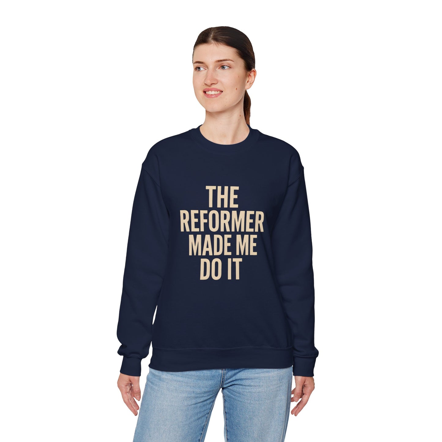 "The Reformer Made Me Do It"