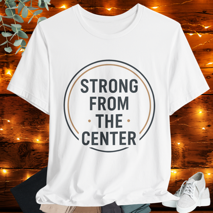 "Strong From the Center"