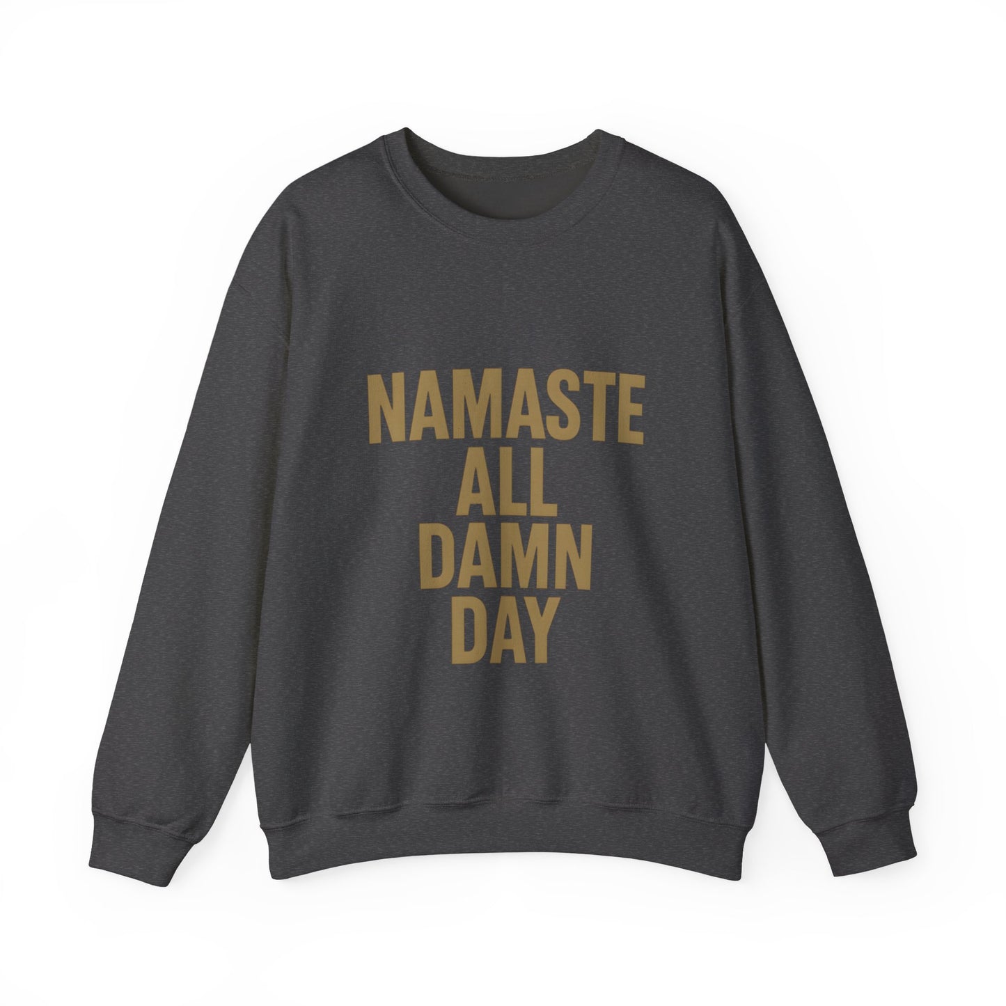 "Namaste All Damn Day"