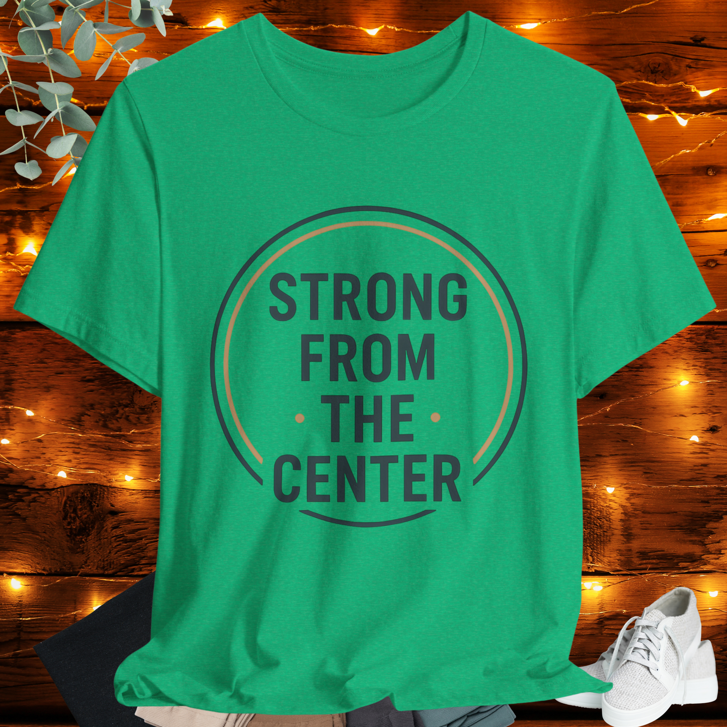 "Strong From the Center"