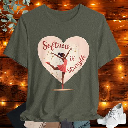 Softness is Strength Tee