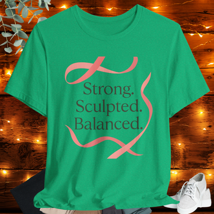 Ribbon Tee “Strong. Sculpted. Balanced.”