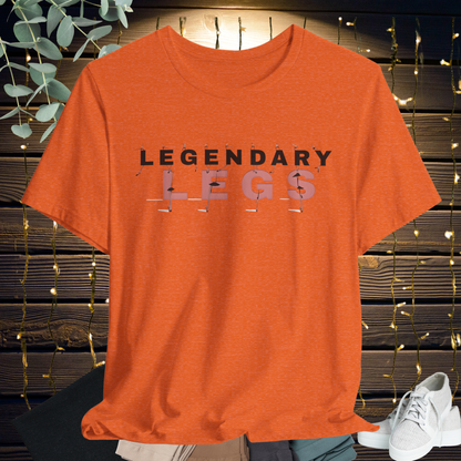 Legendary Legs Tee