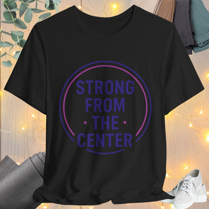 "Strong From the Center"