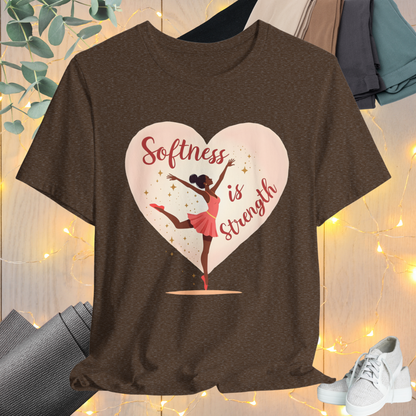 Softness is Strength Tee