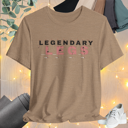 Legendary Legs Tee