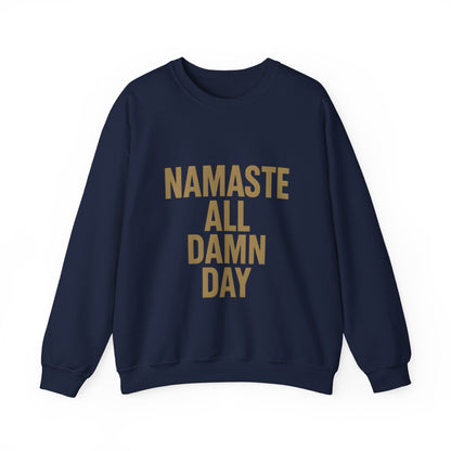 "Namaste All Damn Day"