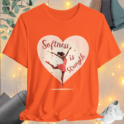 Softness is Strength Tee