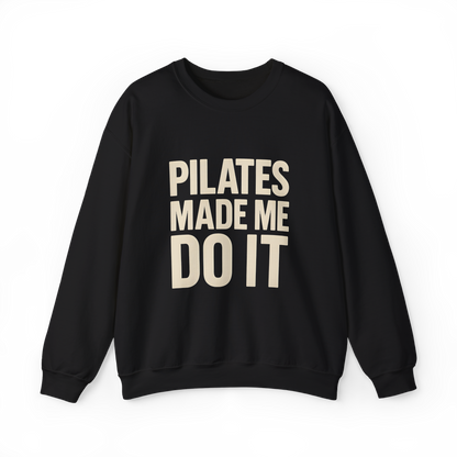 "Pilates Made Me Do It"