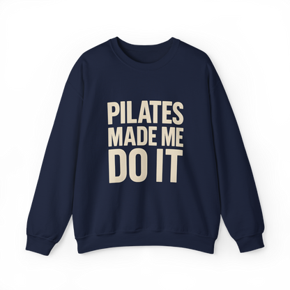 "Pilates Made Me Do It"
